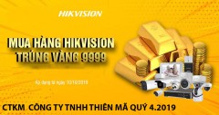 Bốc thăm trúng thưởng HIKVISION tặng vàng 9999 quý 4