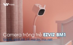 Camera trông trẻ Ezviz BM1 – Giá rẻ, giám sát trẻ mọi lúc mọi nơi!