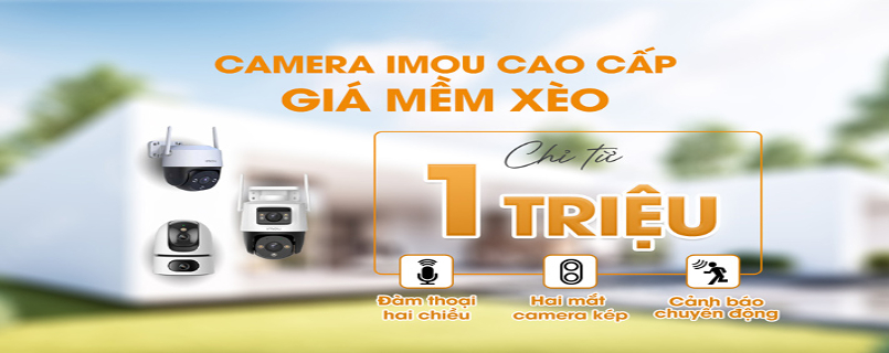 CAMERA IMOU CAO CẤP GIÁ MỀM XÈO