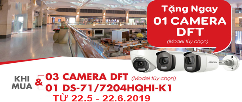 Khuyến mãi camera DFT Hikvision 2019