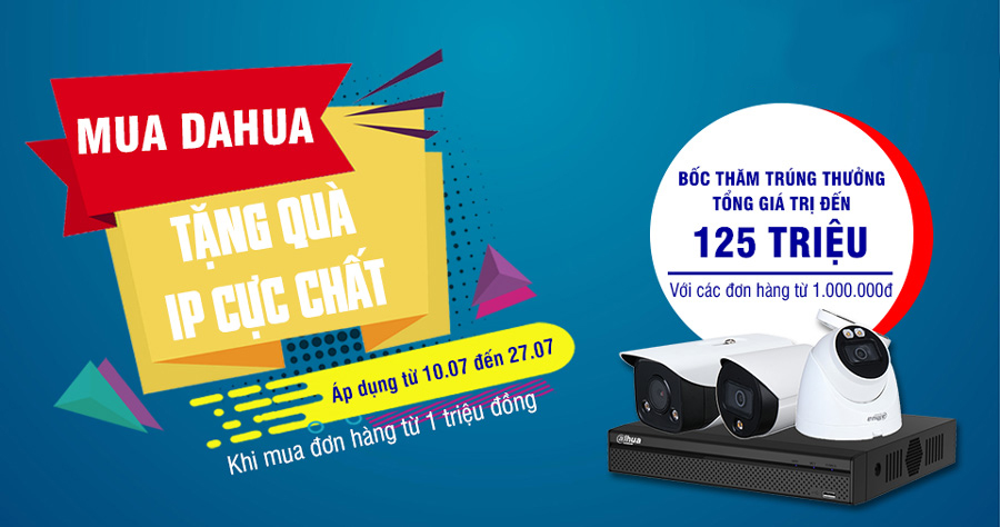 Mua hàng Dahua tặng quà IP cực chất